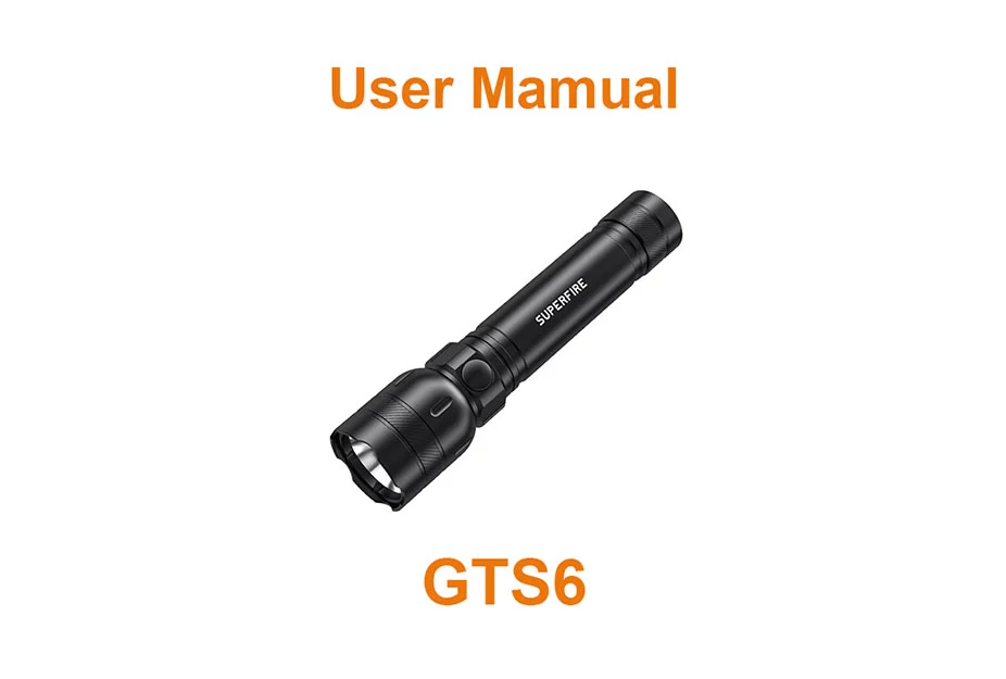 GTS6 Lampe de poche Manuel
